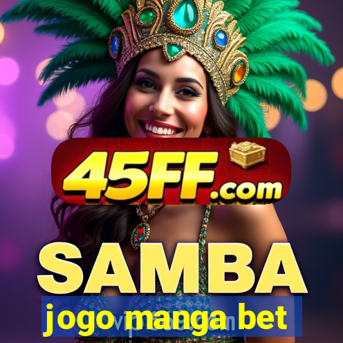 jogo manga bet